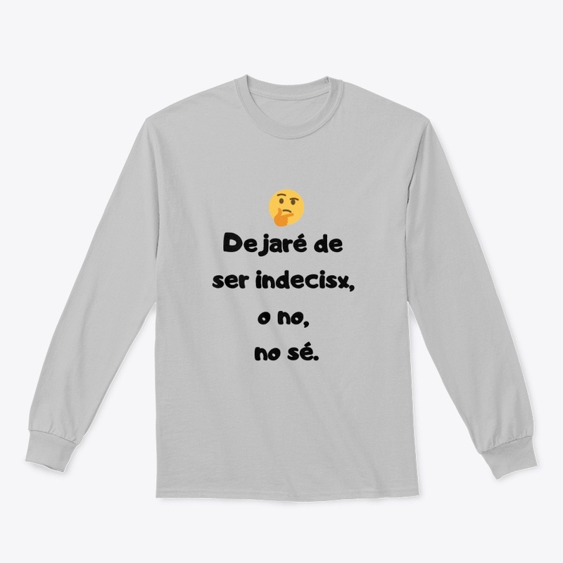 Dejare de ser indecisx , o no , no se