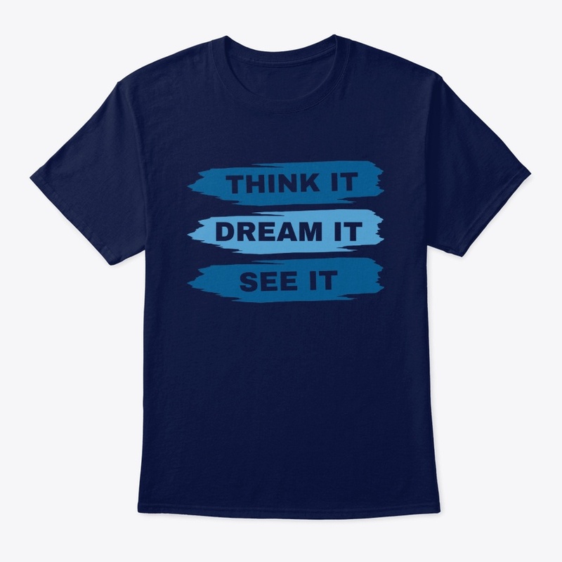 Think It, Dream It, See It - Brush