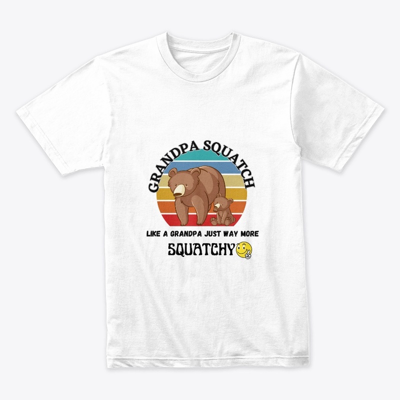 Grandpa Squatch T shirts 