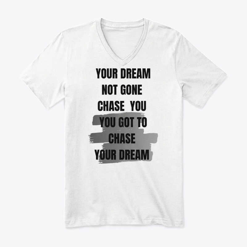Chase your dream 