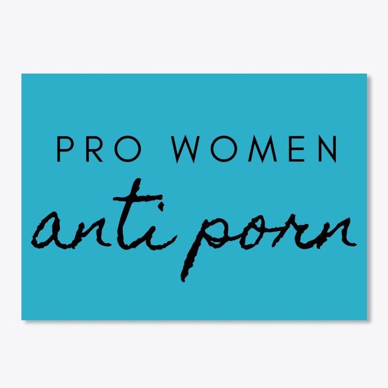 Pro Women/Anti Porn
