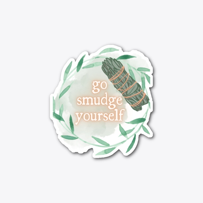 Go Smudge Yourself