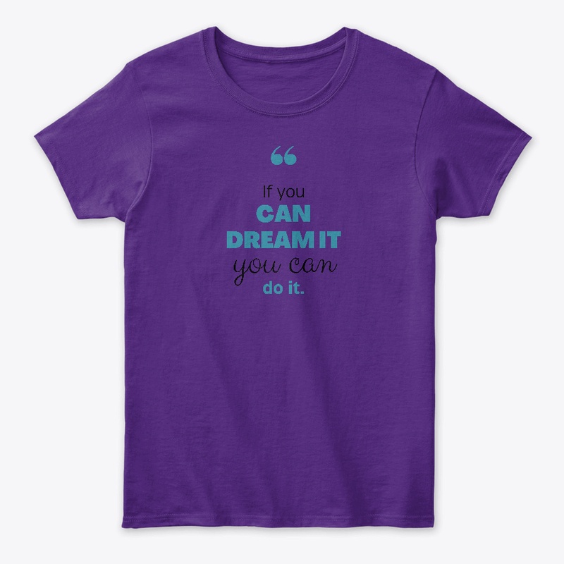 If You can Dream it, You can do it