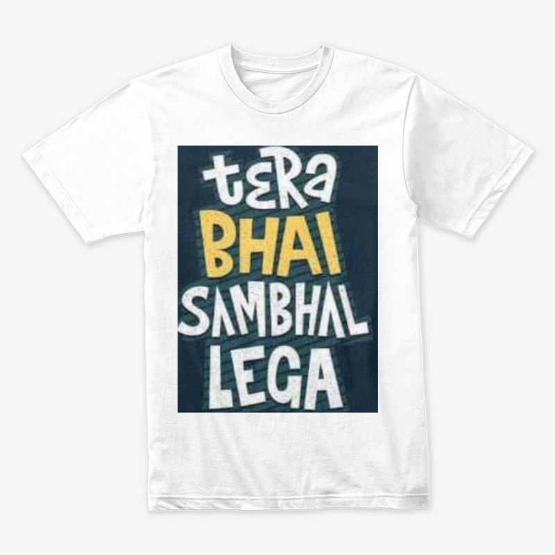 tera bhai sambhal lega