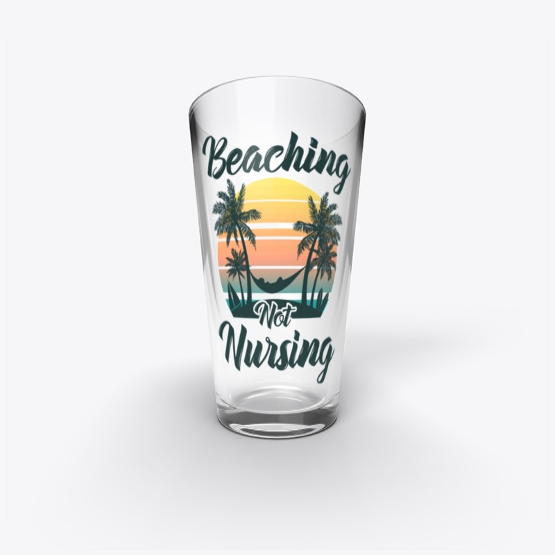 School Nurse Gift Beaching Not Nursing