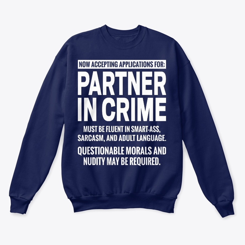 Partner In Crime- Funny Tshirt