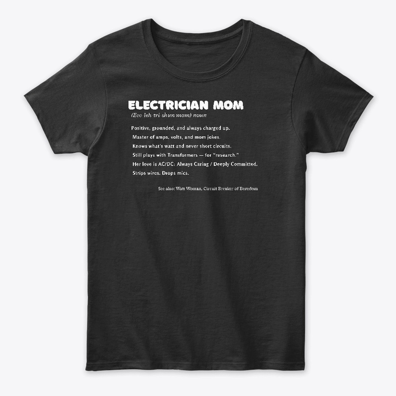 Electrician Mom (n.): Shockingly Skilled