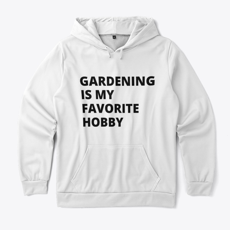 Gardening is my favorite hobby