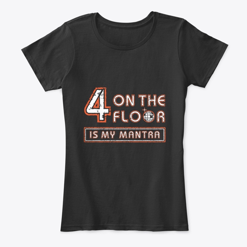 Disco Lover: 4 on the Floor is my mantra