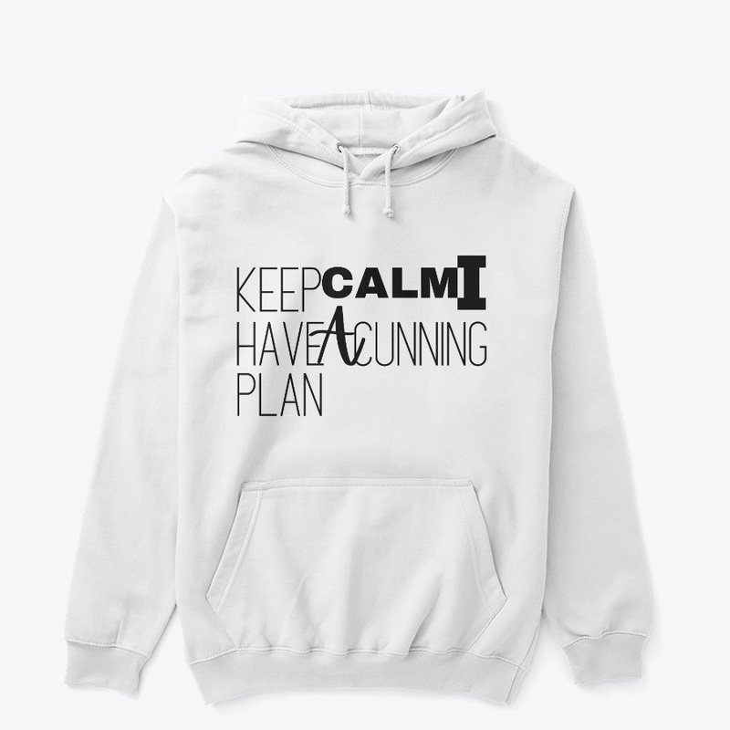 keep calm i have a cunning plan