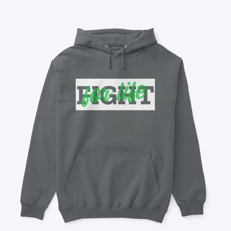 Fight For Life Hoodie/Crewneck