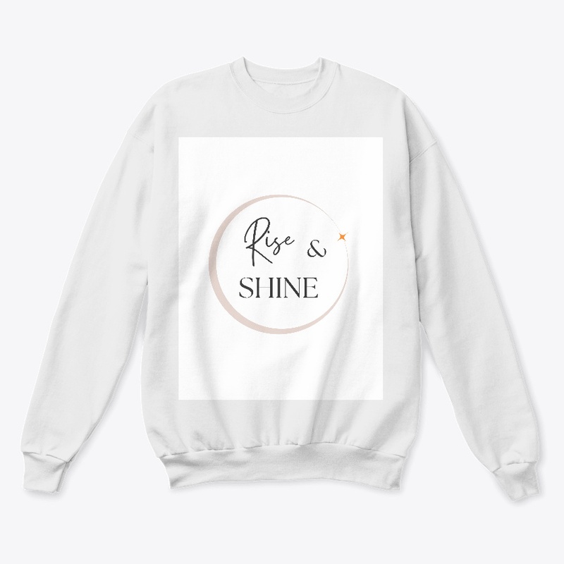 Always Rise & Shine