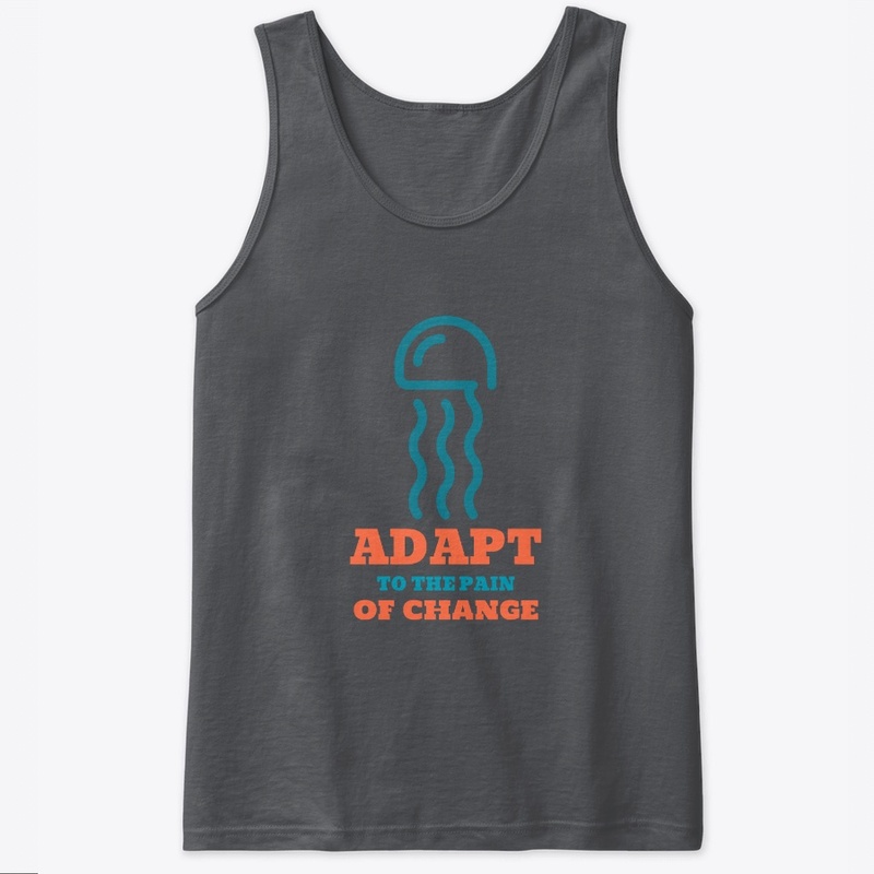 Adapt to the Pain of Change