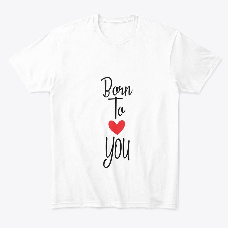 Born to love you - clothings