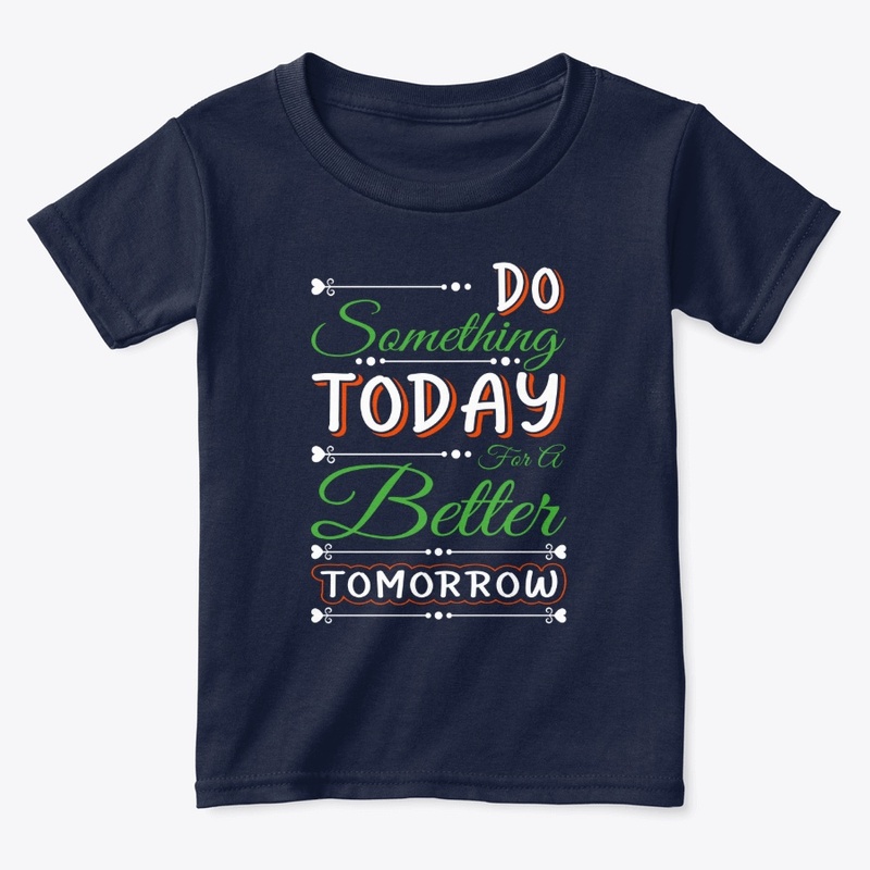 Typography Do something Today T-Shirt 