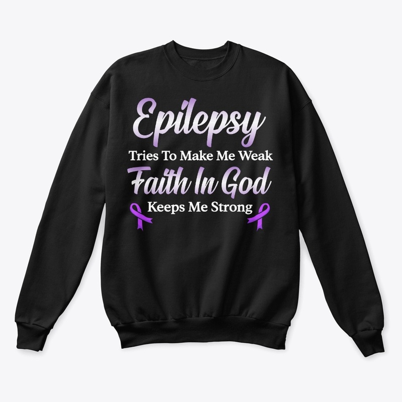 Epilepsy Awareness Gift Faith In God