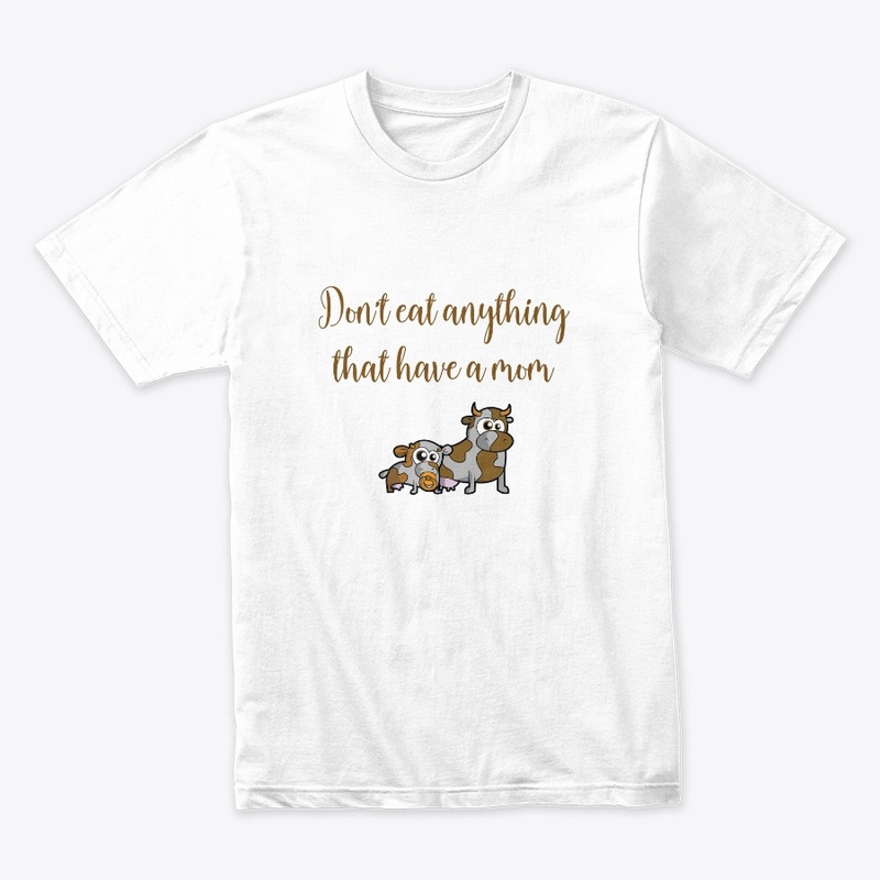 Don't eat anything that have a mom