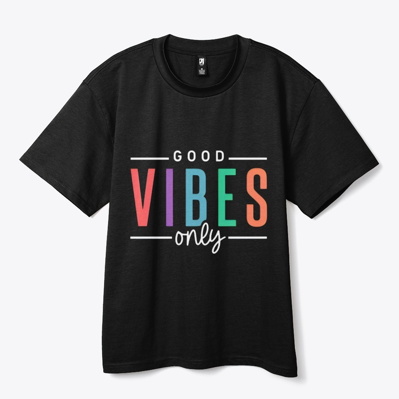 Good Vibes Only