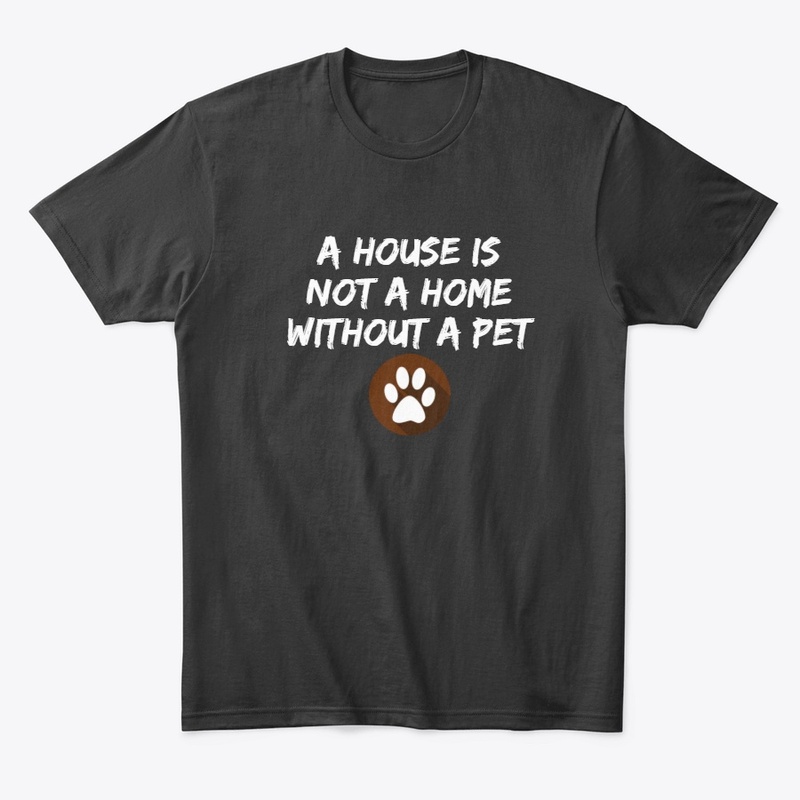 Not a Home Without a PET - DARK