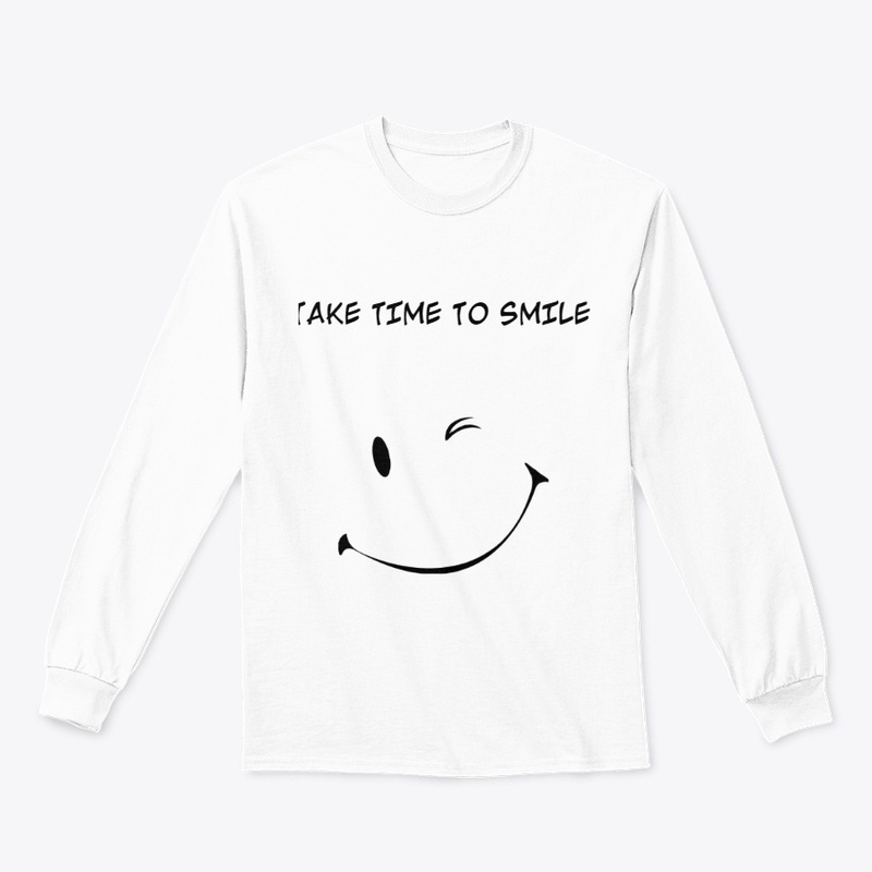 TAKE TIME TO SMILE