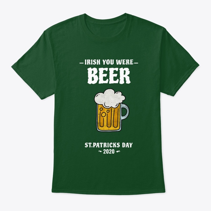 Irish You Were Beer