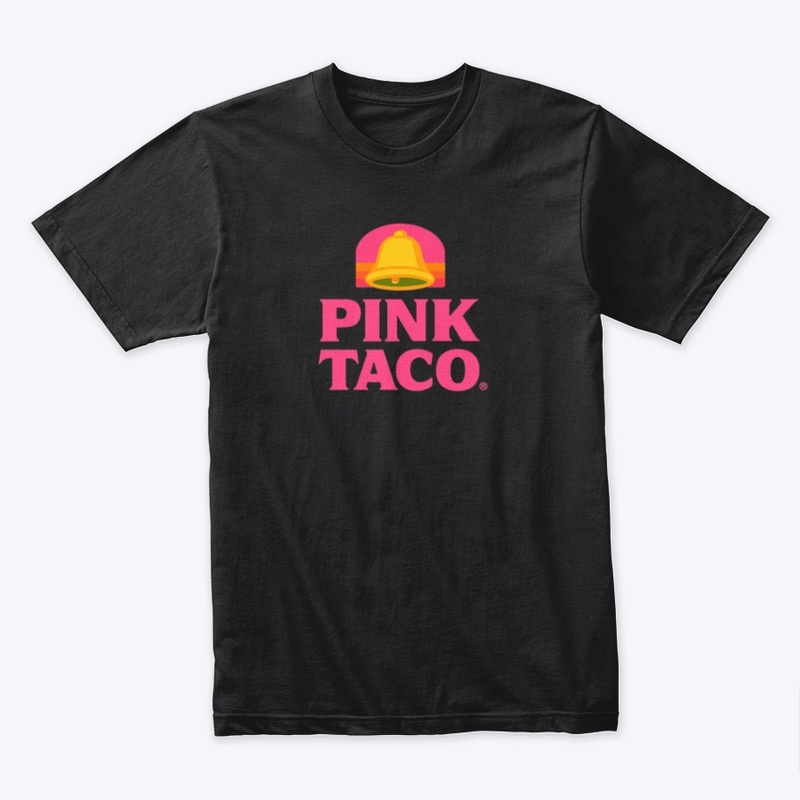 PINK TACO SHIRT