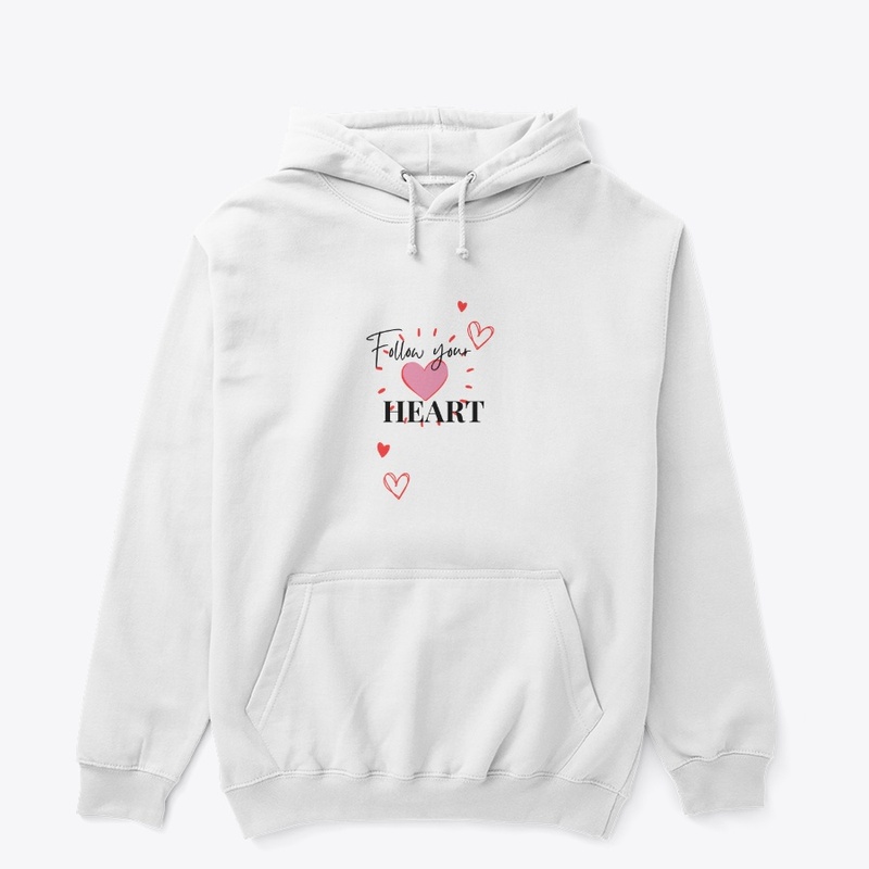 Follow your heart comfortable T-shirt