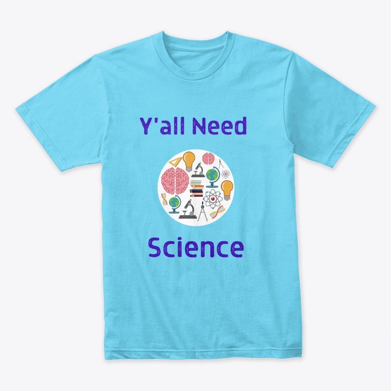 Y'all Need Science 