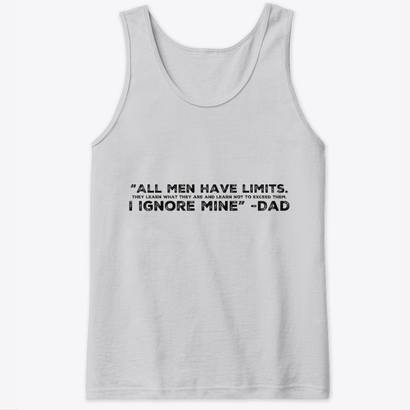 All Men Have Limits Quote