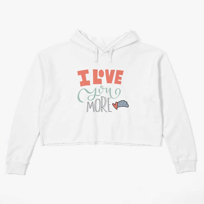 I Love You More Valentine Day