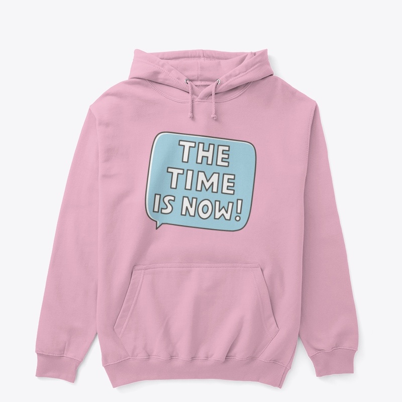 The Time Is Now