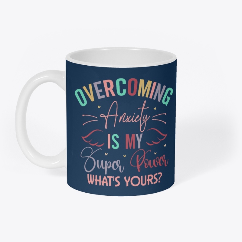 Overcoming Anxiety is My Superpower