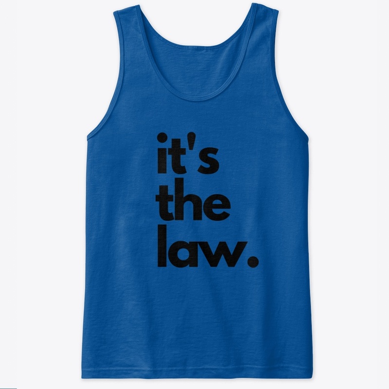 it's the law.