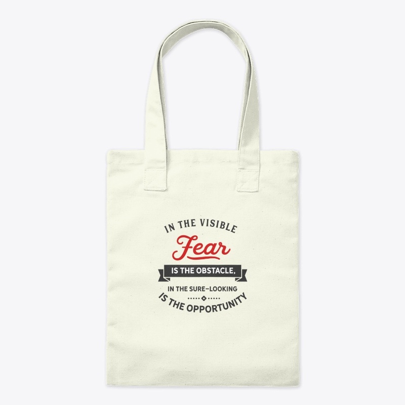 In the visible fear is the obstacle
