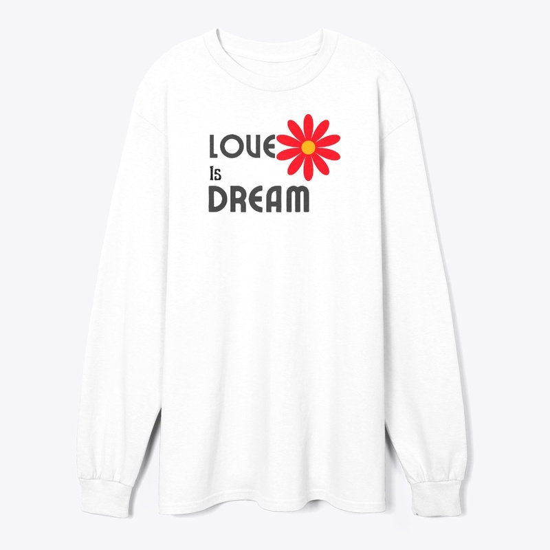 Love Is Dream Tees For Men