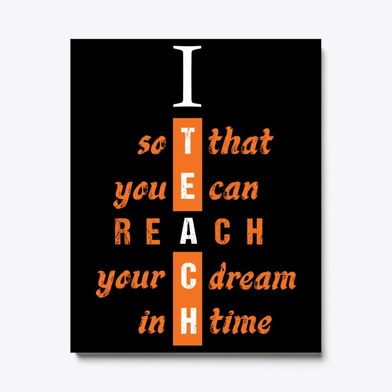 I Teach - You Reach Your Dream