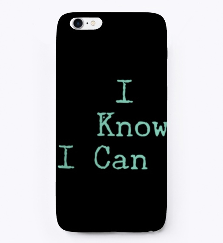 I know I can