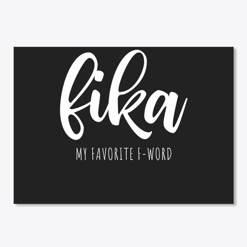 Fika My Favorite F- Word Gift