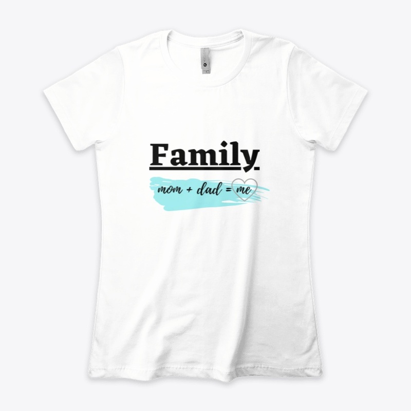 family mom + dad = me
