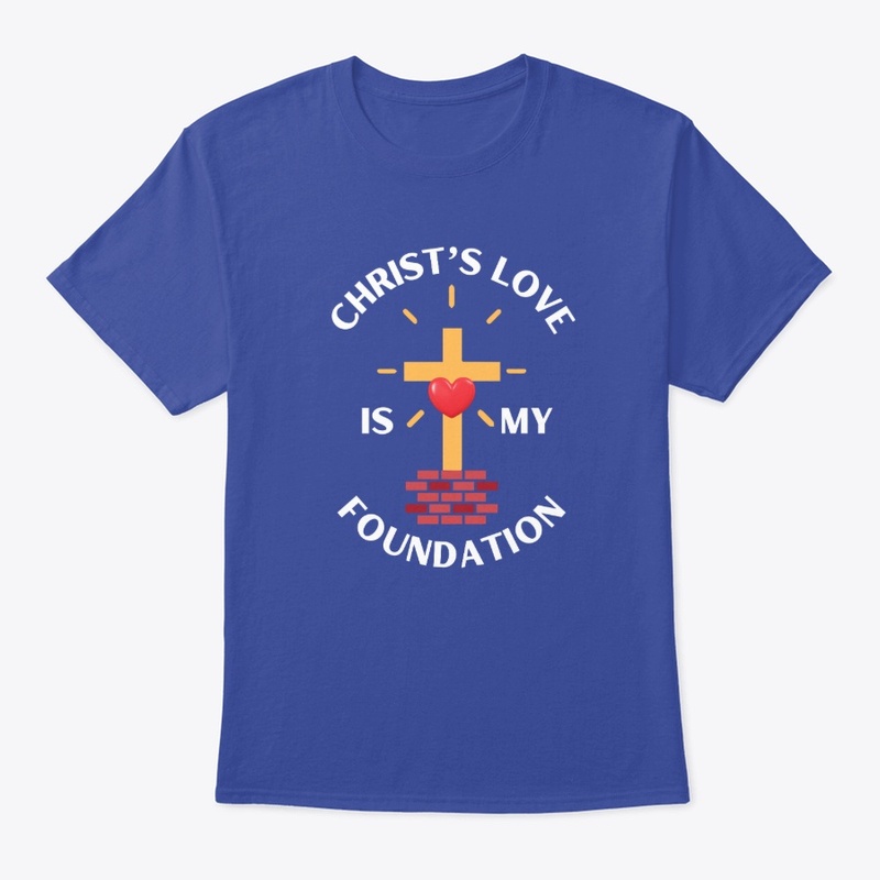 Christ's Love Is My Foundation
