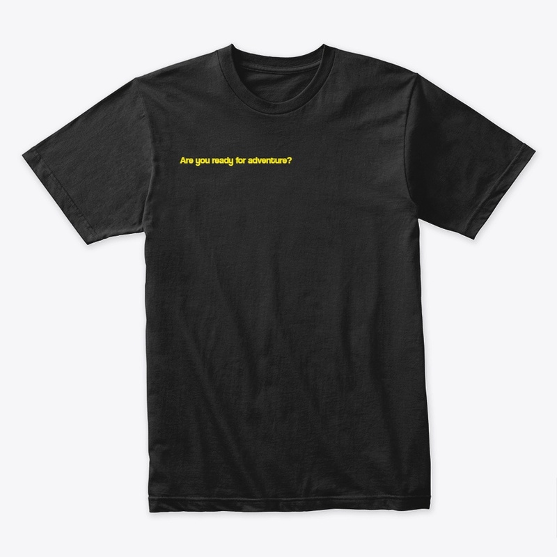 "Are you ready for adventure?" design