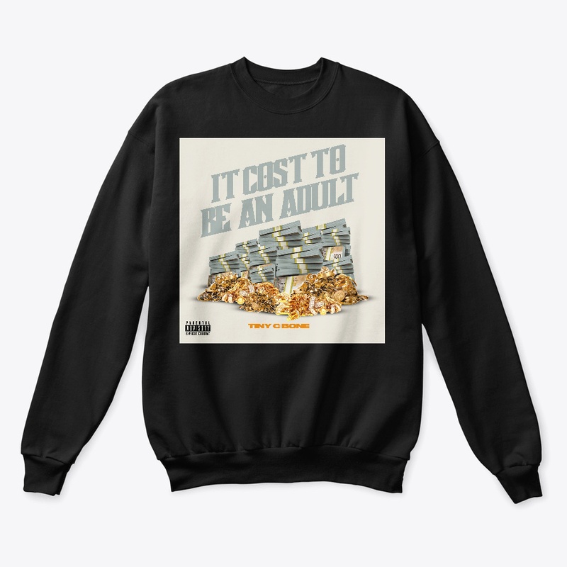 TINY C BONE IT COST TO BE AN ADULT WEAR