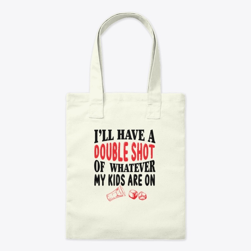 I'll have a double Shot