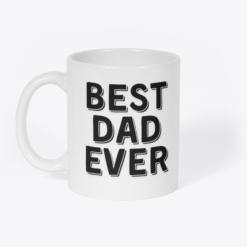 Best Dad Ever – Classic Dad Appreciation