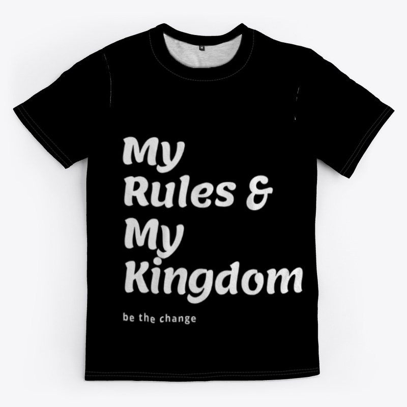 My rules & my kingdom