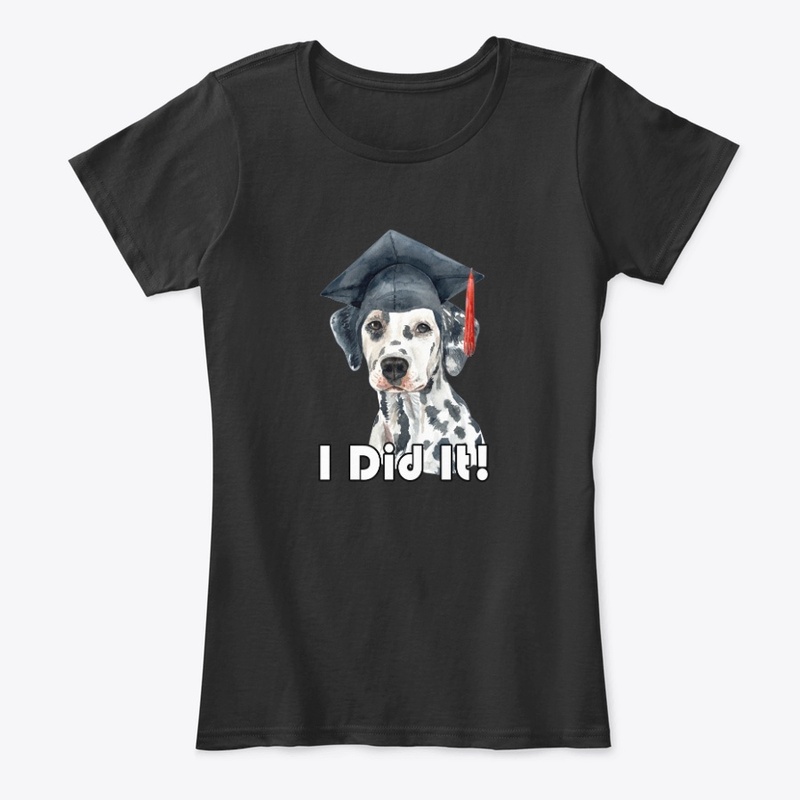 Funny Dog Graduate T Shirt I Did It