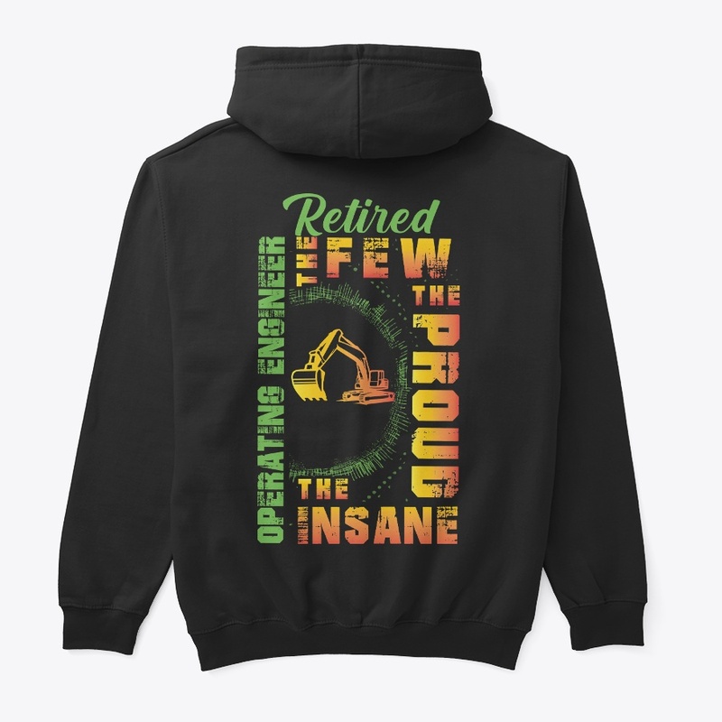Insane Operating Engineer Hoodie 