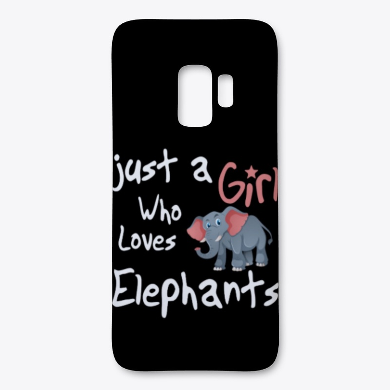 Just A Girl Who Loves Elephants