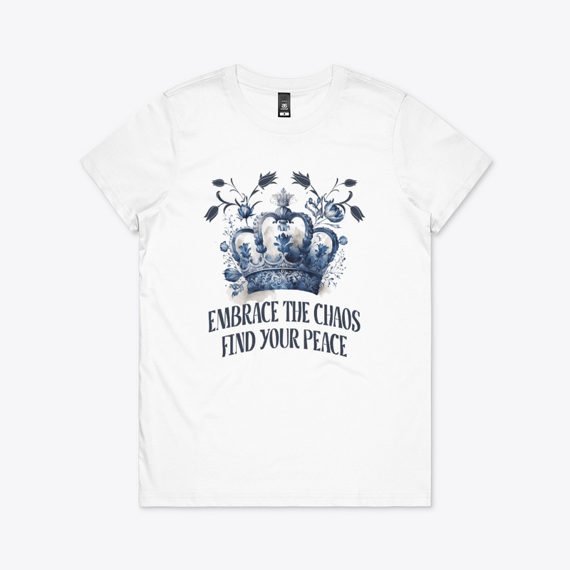 Embrace Chaos To Find Peace Crown Merch