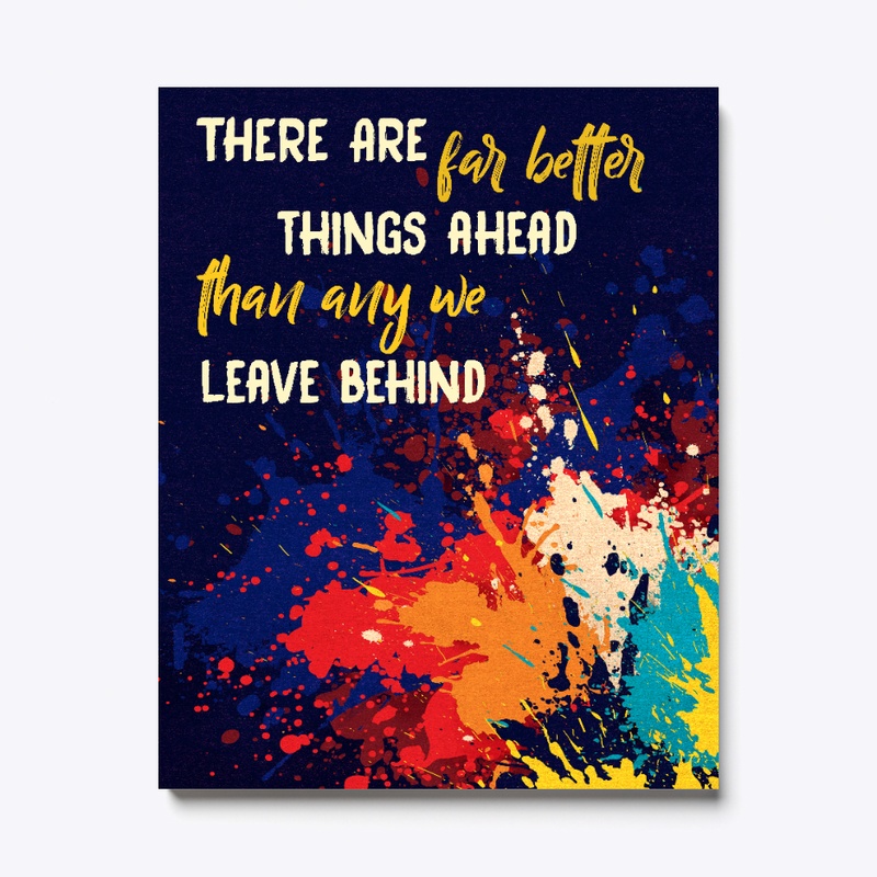 Far Better Things Ahead Canvas Print